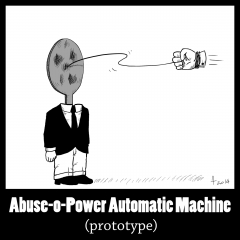 Abuse-o-Power Automatic Machine by Loris Dogana