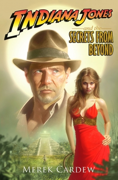 Indiana Jones and the Secrets From Beyond by George Patsouras